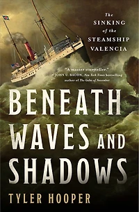 Beneath Waves and Shadows: the Sinking of Steamship Valencia