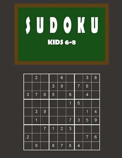 Sudoku kids 6-8: 150 Sudoku Puzzles From Beginner to Advanced for Clever Kids - Easy, Medium and Difficult - With solutions 9x9