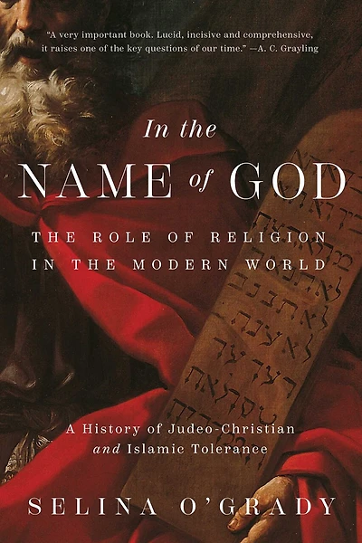 the Name of God: Role Religion Modern World: A History Judeo-Christian and Islamic Tolerance