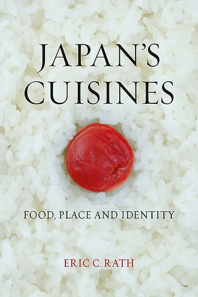Japan’s Cuisines: Food, Place and Identity