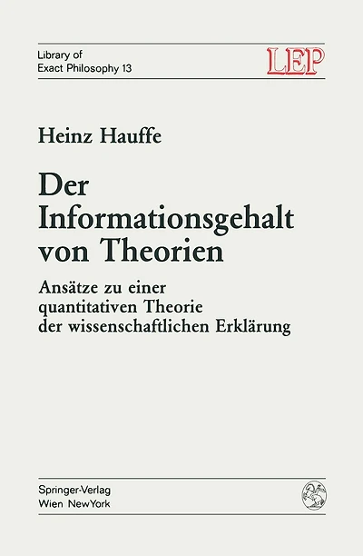 Der Informationsgehalt Von Theorien: Ansätze Zu Einer Quantitativen Theorie Der Wissenschaftlichen Erklärung