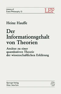 Der Informationsgehalt Von Theorien: Ansätze Zu Einer Quantitativen Theorie Der Wissenschaftlichen Erklärung