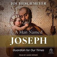 A Man Named Joseph: Guardian for Our Times