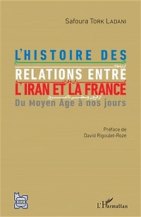 L'histoire Des Relations Entre L'iran Et La France