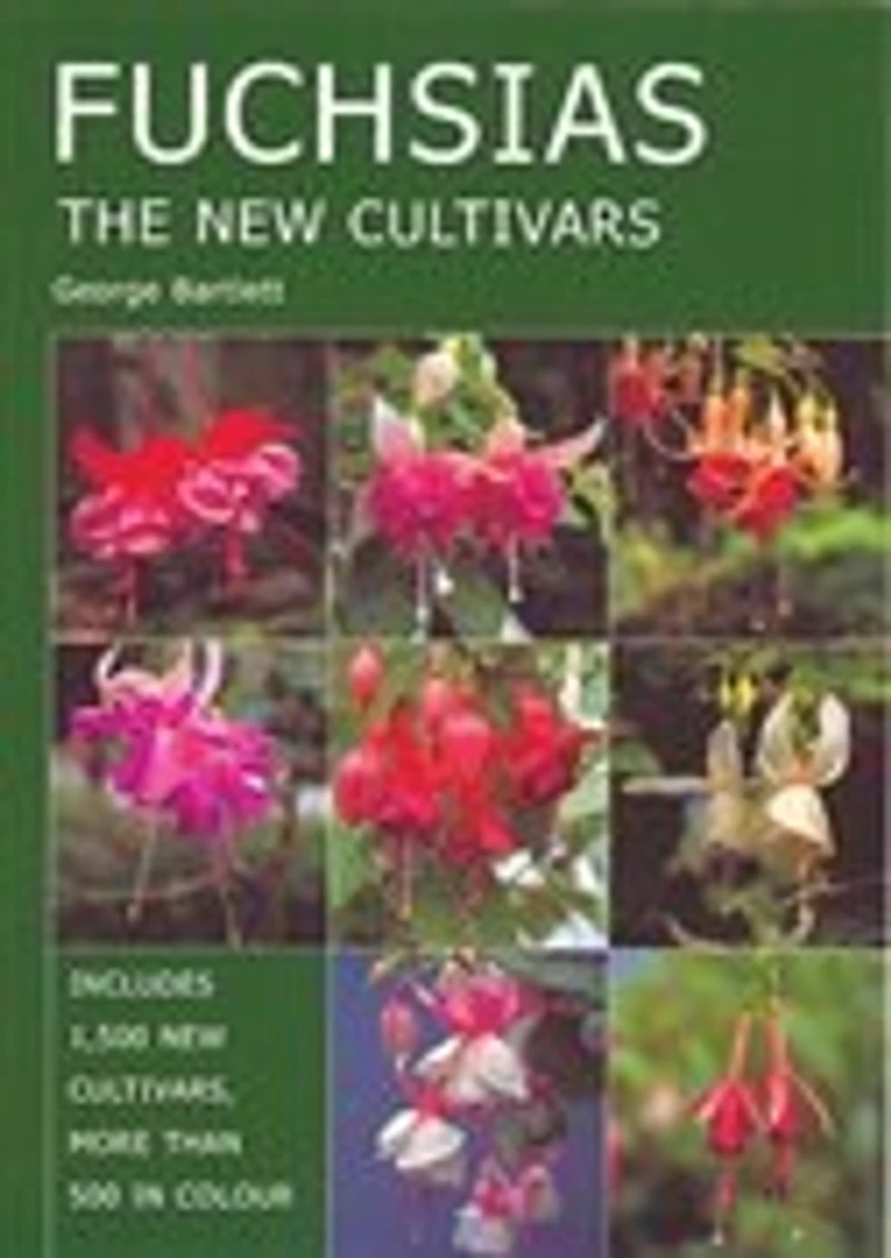 Fuchsias: The New Cultivars