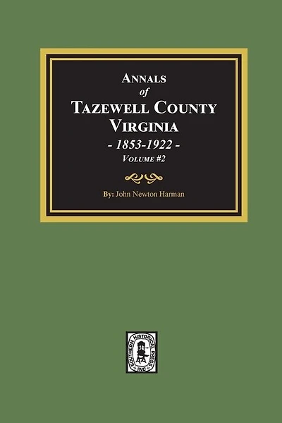 Annals Of Tazewell County, Virginia 1853-1922: Volume #2