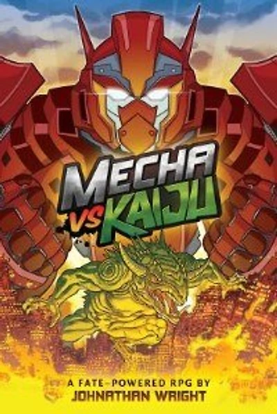 Mecha Vs Kaiju: A Science Fiction Anime Roleplaying Game for Fate Core