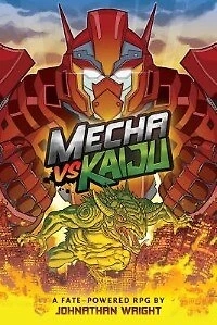 Mecha Vs Kaiju: A Science Fiction Anime Roleplaying Game for Fate Core
