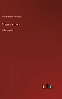 Green Mansions: in large print
