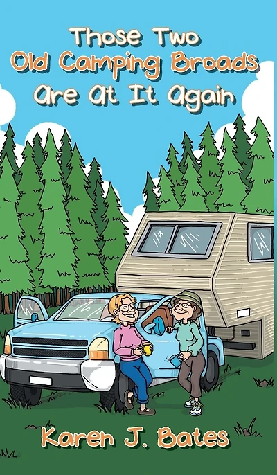 Those Two Old Camping Broads Are At It Again