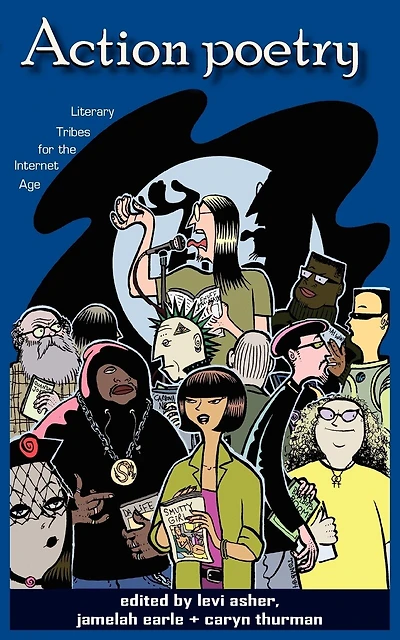 Action Poetry: Literary Tribes for the Internet Age