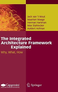 The Integrated Architecture Framework Explained: Why, What, How
