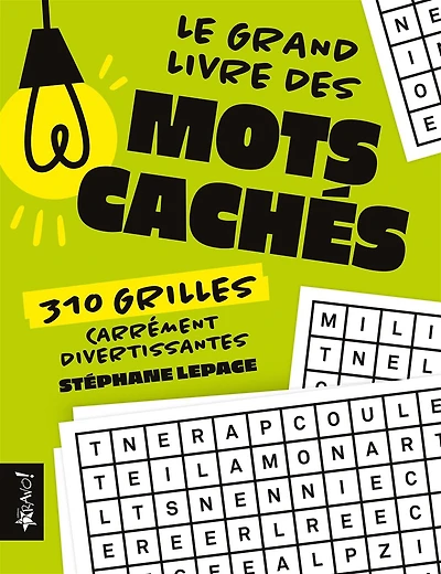 Le grand livre des mots cachés: 310 grilles carrément divertissantes