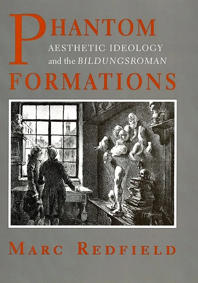 Phantom Formations: Aesthetic Ideology and the "Bildungsroman"