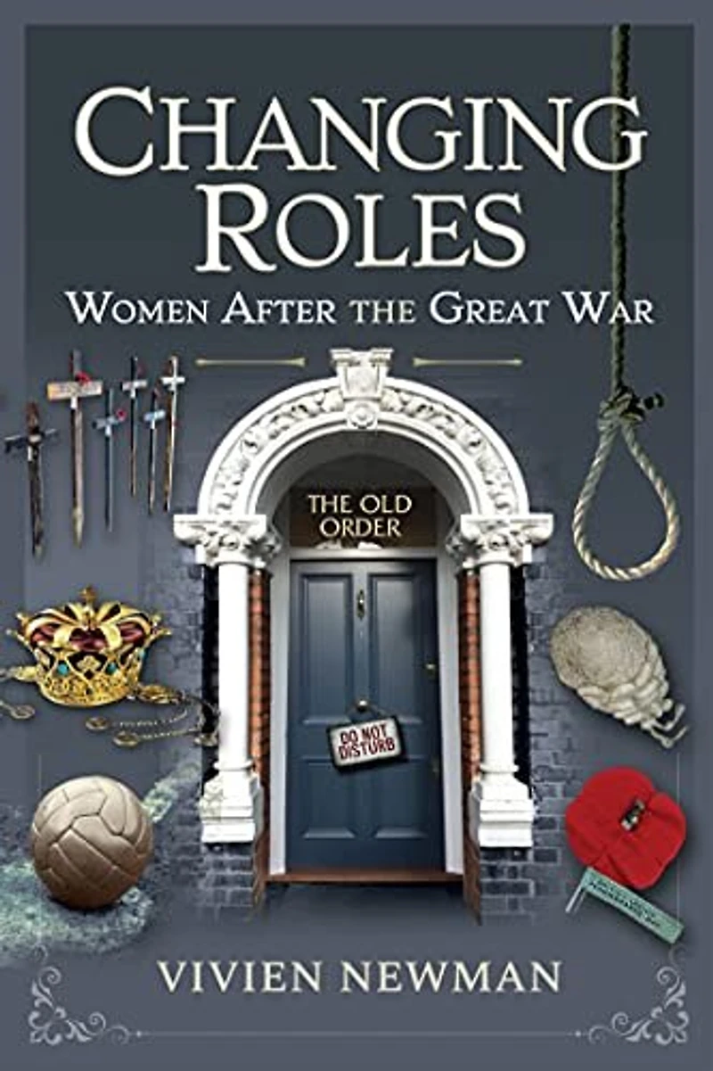 Changing Roles: Women After The Great War
