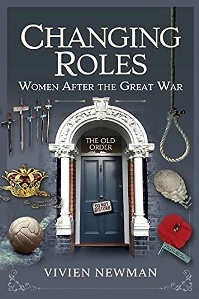 Changing Roles: Women After The Great War