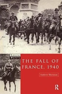 The Fall Of France 1940
