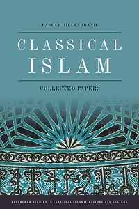 Classical Islam: Collected Papers