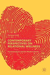 Contemporary Perspectives on Relational Wellness: Psychoanalysis and the Modern Family