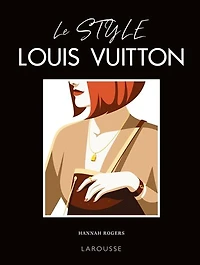 Le style Louis Vuitton: questions d'allure !