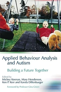 Applied Behaviour Analysis and Autism: Building A Future Together