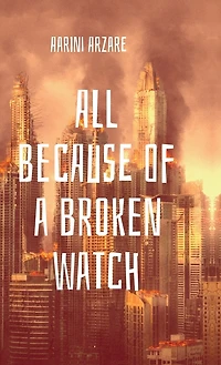 All because of a broken watch