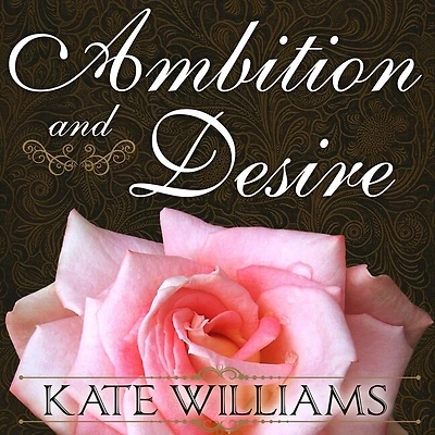 Ambition and Desire Lib/E: The Dangerous Life of Josephine Bonaparte