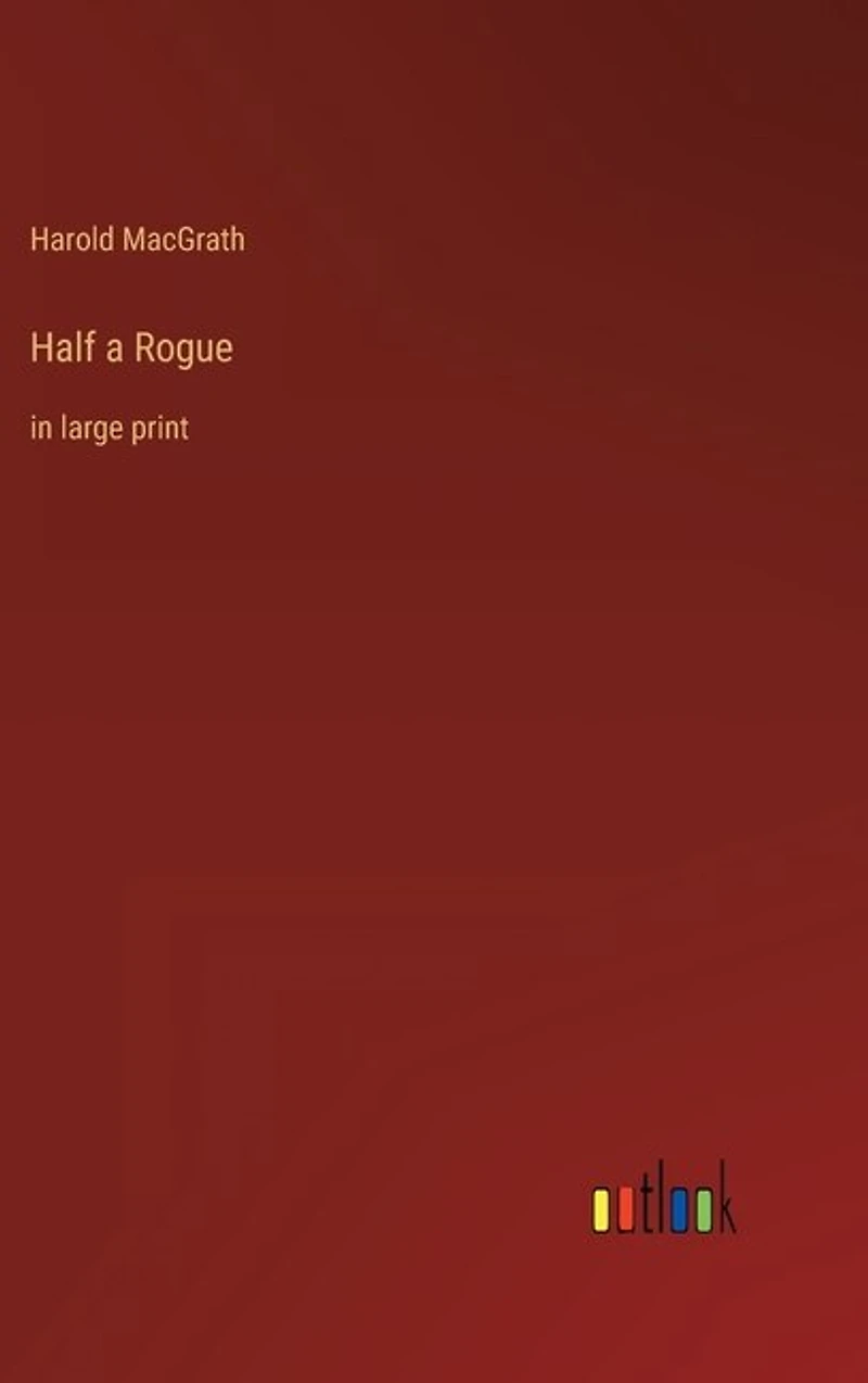 Half a Rogue: in large print