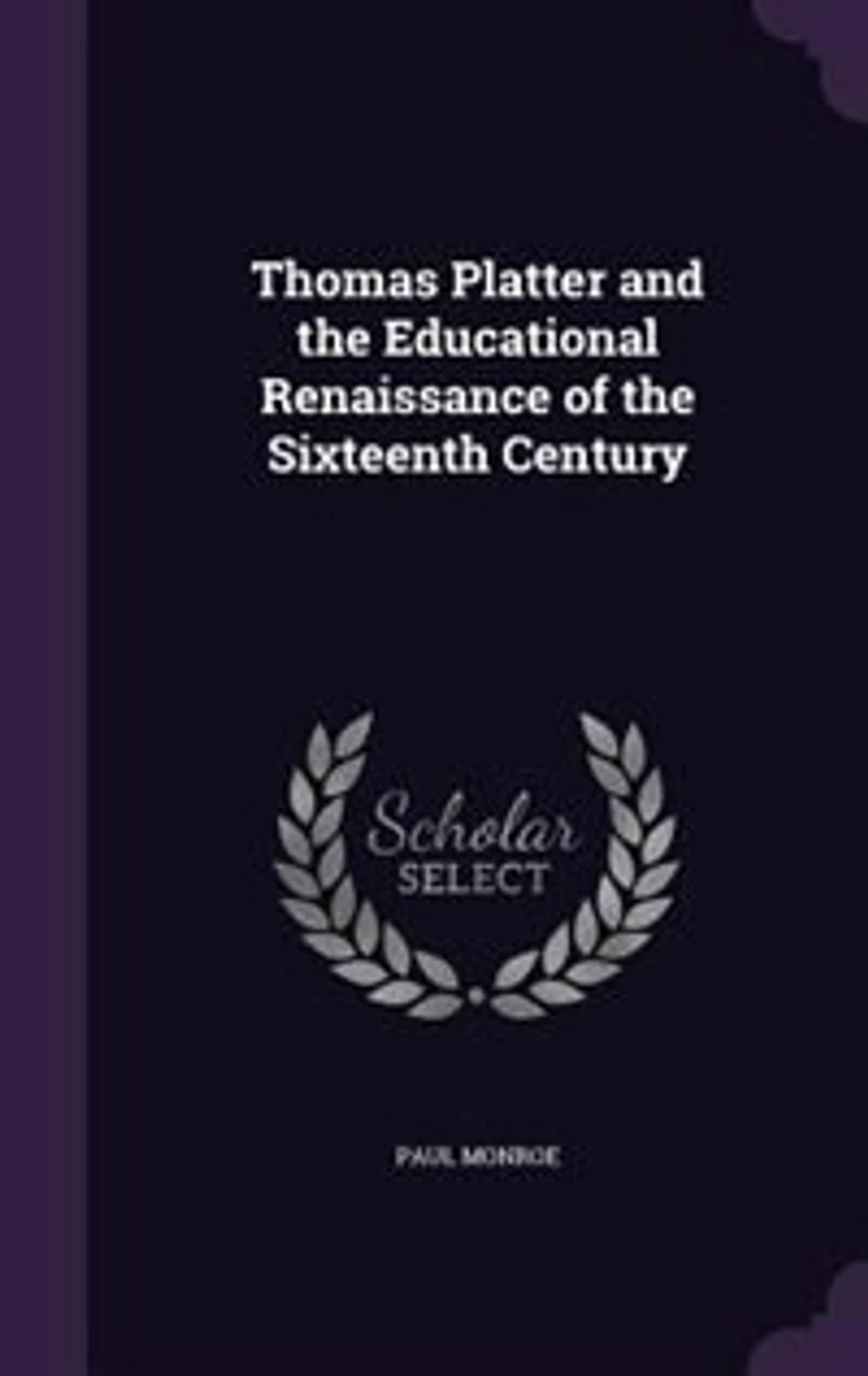 Thomas Platter and the Educational Renaissance of Sixteenth Century
