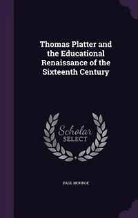 Thomas Platter and the Educational Renaissance of Sixteenth Century