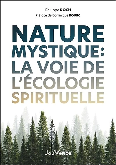 Nature mystique: la voie de l'écologie spirituelle