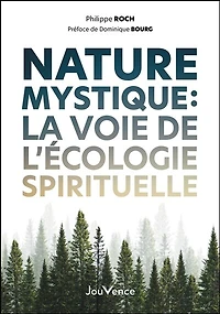Nature mystique: la voie de l'écologie spirituelle