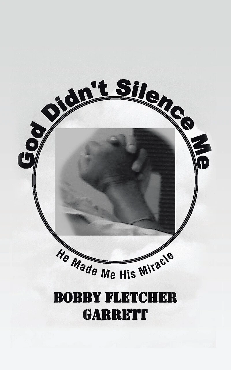 God Didn't Silence Me: He Made Me His Miracle