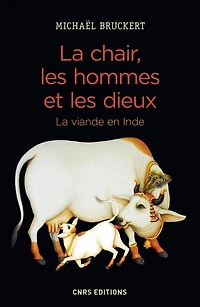 la chair, les hommes et dieux : viande en Inde: Inde