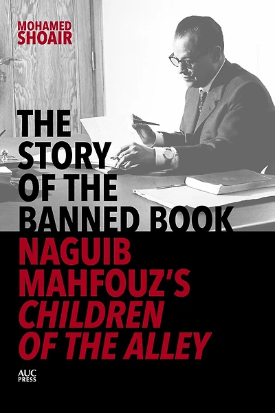 the Story of Banned Book: Naguib Mahfouz's Children Alley