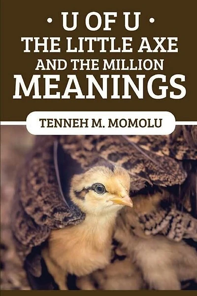 U Of U: The Little Axe and The Million Meanings
