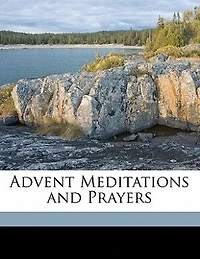 Advent Meditations and Prayers