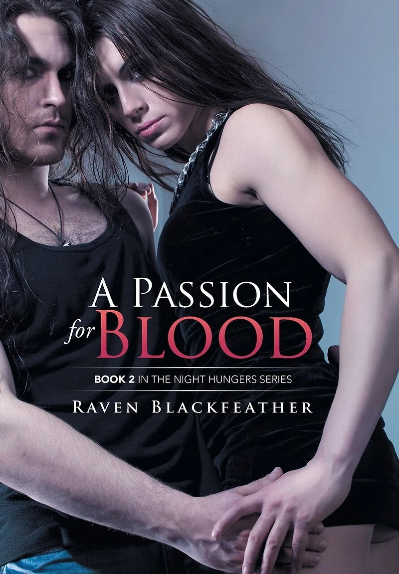 A Passion for Blood: Book 2 the Night Hungers Series