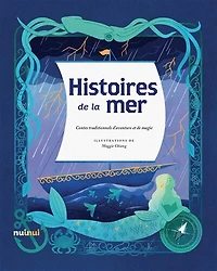 Histoires de la mer : contes traditionnels d'aventure et de magie: contes traditionnels d'aventure et de magie