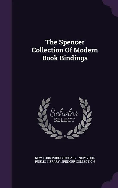 The Spencer Collection of Modern Book Bindings