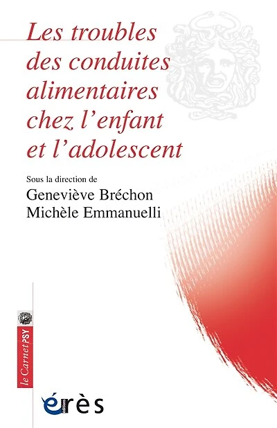 Les troubles des conduites alimentaires chez l'enfant et l'adolescent