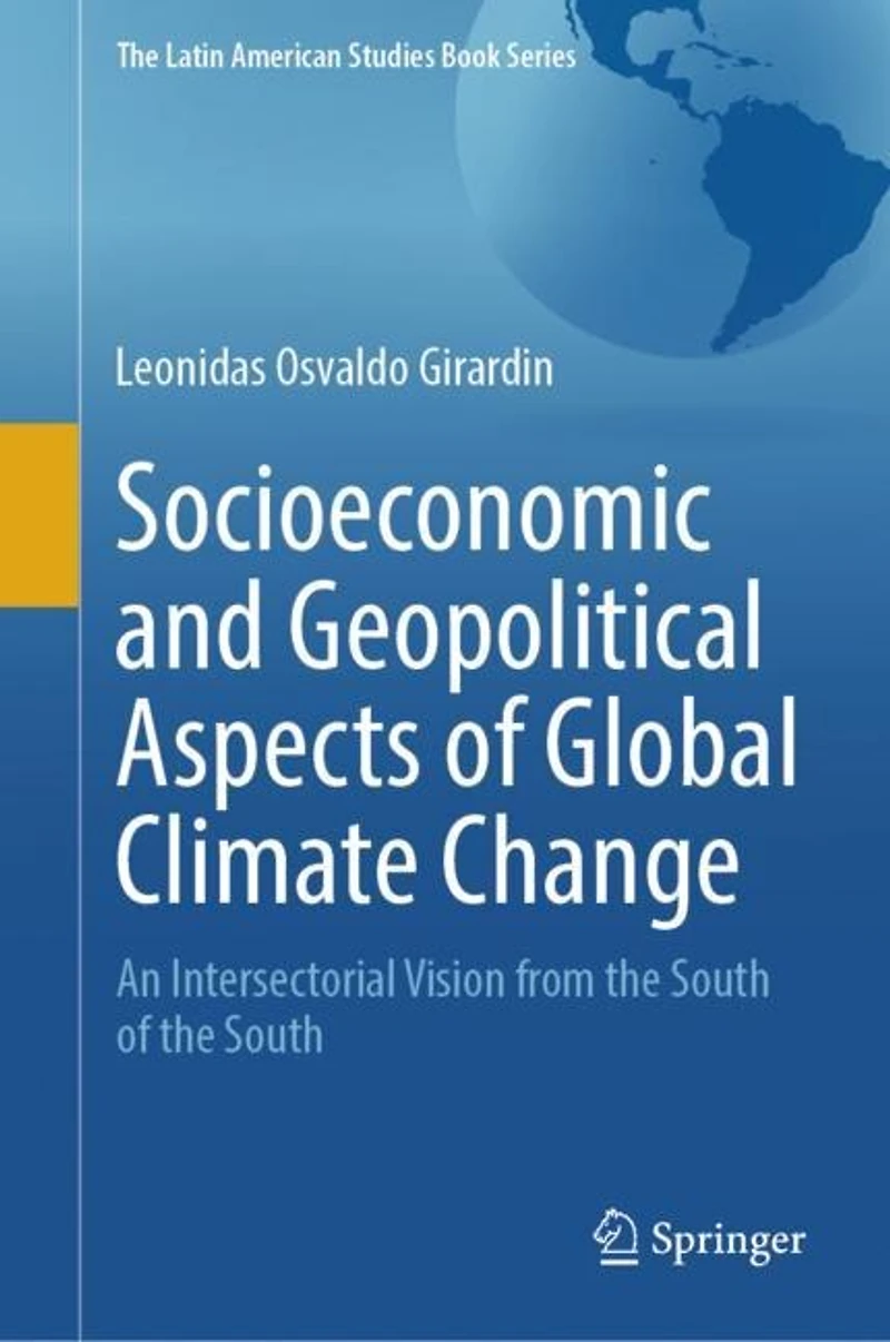 Socioeconomic and Geopolitical Aspects of Global Climate Change: An Intersectorial Vision from the South