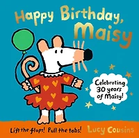 Happy Birthday, Maisy: Maisy the Mouse's Birthday Party Celebration (Interactive Lift-the-Flap Book for Toddlers, Preschoolers, and Kids Ages 3-7)