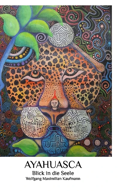 Ayahuasca: Blick in die Seele