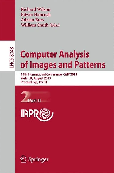 Computer Analysis of Images and Patterns: 15th International Conference, CAIP 2013, York, UK, August 27-29, 2013, Proceedings, Part II