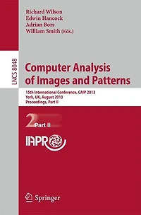 Computer Analysis of Images and Patterns: 15th International Conference, CAIP 2013, York, UK, August 27-29, 2013, Proceedings, Part II