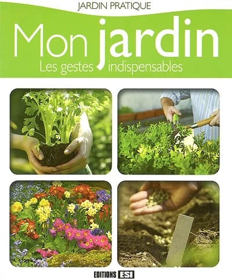 Mon jardin, les gestes indispensables