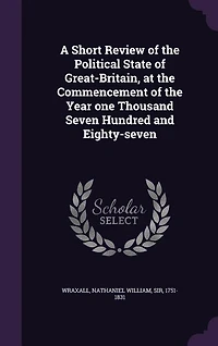 A Short Review of the Political State of Great-Britain
