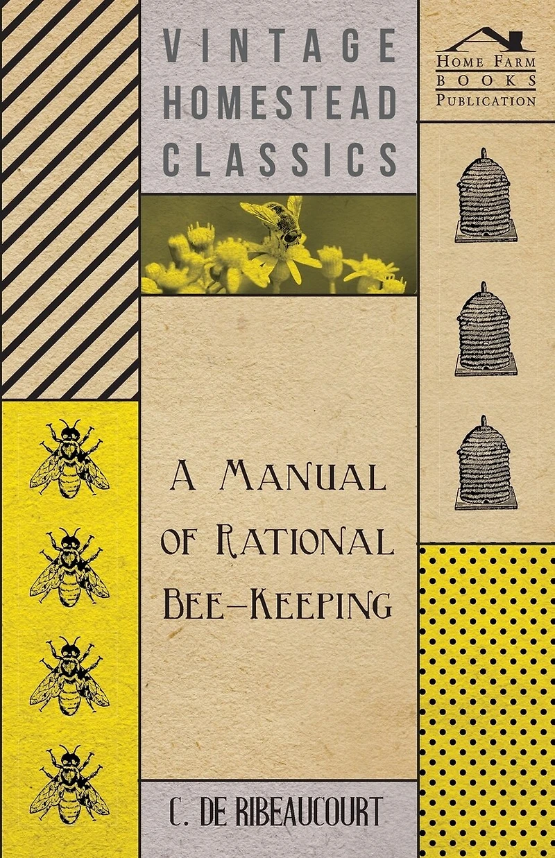 A Manual Of Rational Bee-keeping
