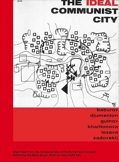 The Ideal Communist City: The i Press Series on the Human Environment